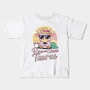 Rise And Shine Taurus Kids T-Shirt